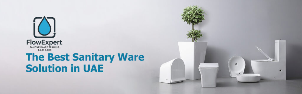 Top 10 Premium Sanitary Ware Brands – Flow Expert is the Best Sanitary Ware Solution in UAE